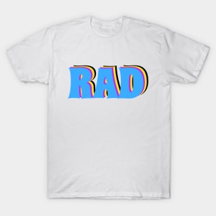 RADICAL!!! T-Shirt